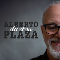 Alberto Plaza - Alberto Plaza Duetos
