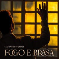 Leonardo Pontes - Fogo e Brasa