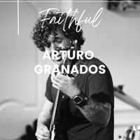 Arturo Granados - Faithful