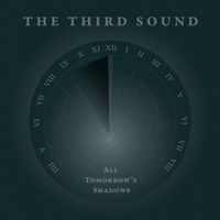 The Third Sound - All Tomorrow's Shadows