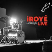 Iroyé - Live At Jazz Plaza 2023