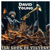 David Young - The Hour of Victory (Explicit)