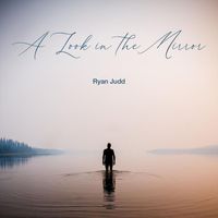 Ryan Judd - A Look in the Mirror (Ethereal Version)