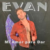 Evan - Mi Amor para Dar