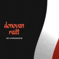 Donovan Raitt - Kid Charlemagne