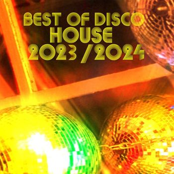 Various Artists - Best of Disco House 2023 - 2024