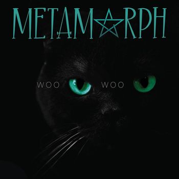 Metamorph - Woo Woo