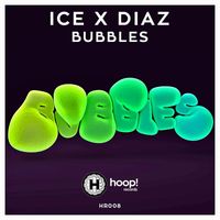 Ice X Diaz - Bubbles