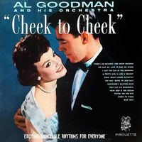 Al Goodman And His Orchestra - Cheek To Cheek