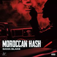 Sama Blake - Moroccan Hash (Explicit)