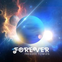 Freddee Towles - Forever Remastered