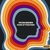 Peter Brown - Make Up Your Mind