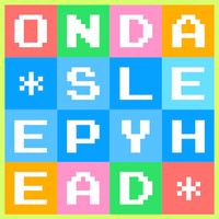 Onda - Sleepyhead