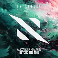 Alexander Komarov - Beyond The Time