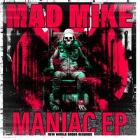 Mad Mike - Maniac EP