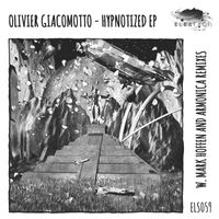 Olivier Giacomotto - Hypnotized EP