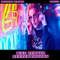 Mike Newman - Deeper Enough