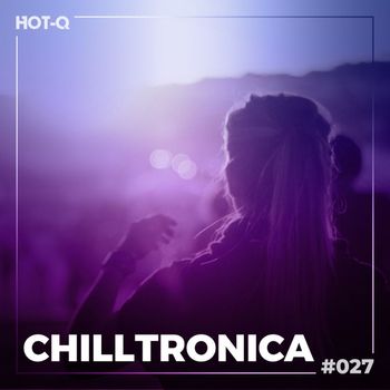 Various Artists - Chilltronica 027