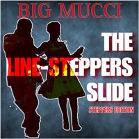 Big Mucci - The Line-Steppers Slide (Steppers Edition)