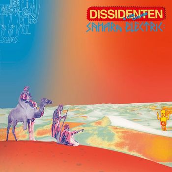 Dissidenten - Sahara Elektrik (Remastered)