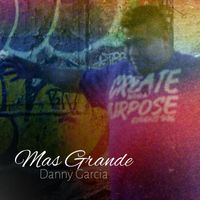 Danny Garcia - Mas Grande