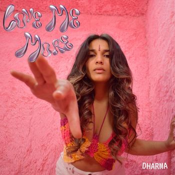 Dharma - Love Me More