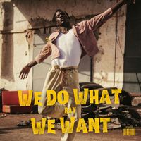 Ray - We Do What We Want