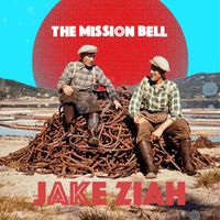 Jake Ziah - The Mission Bell