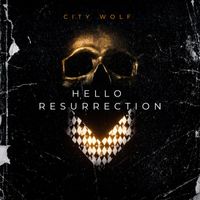 City Wolf - Hello Resurrection