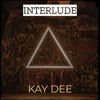 Kay Dee - Interlude