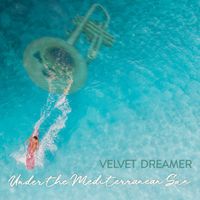 Velvet Dreamer - Under The Mediterranean Sun