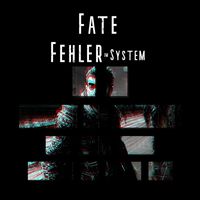 Fate - Fehler Im System (Explicit)