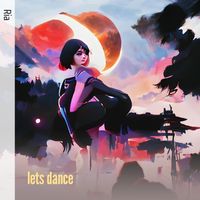 Ria - Lets Dance