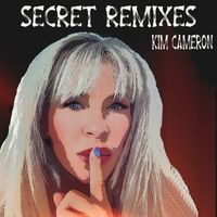 Kim Cameron - Secret Remixes
