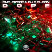 One-Dread, DJ 2 Clean - Dope
