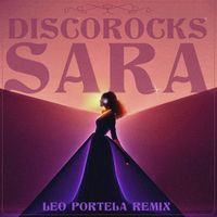 DiscoRocks - Sara (Leo Portela Rework)