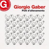 Giorgio Gaber - Polli d'allevamento (Remaster G. 2023)