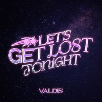 Valdis - Let's Get Lost Tonight