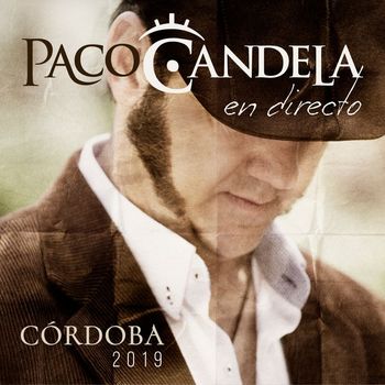 Paco Candela - En Directo Córdoba 2019