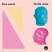 Blue Ocean - Fertile State (Explicit)