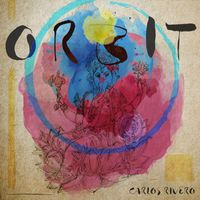 Carlos Rivero - Orbit