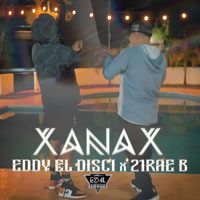 Eddy el Disci & 21rae B - Xanax (Explicit)