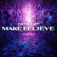 Catalust - Make Believe (feat. Alexa Villa)