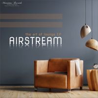 Airstream - The Art of Lounge EP