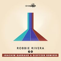 Robbie Rivera - Go (Joachim Garraud & DISPYZER Remixes)
