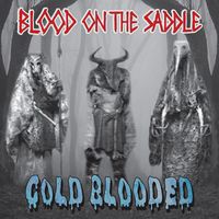 Blood on the Saddle - Cold Blooded (Explicit)