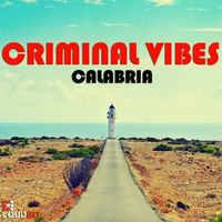 Criminal Vibes - Calabria (Club Mix)