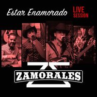 Zamorales - Estar Enamorado (Live Session) (Live)