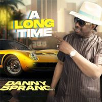 Danny Sprang - A Long Time