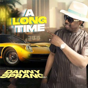 Danny Sprang - A Long Time